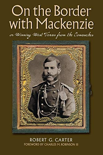 On the Border with Mackenzie; or Winning West Texas from Volume 23