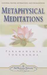 Metaphysical Meditations (Self-Realization Fellowship)