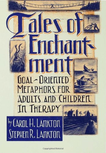 Tales of Enchantment: Goal-Oriented Metaphors for Adults and Children