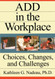 ADD In The Workplace: Choices Changes And Challenges