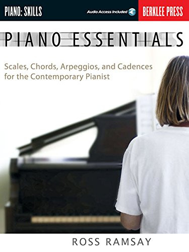 Piano Essentials - Scales Chords Arpeggios and Cadences