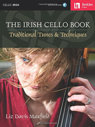 Irish Cello Book: Traditional Tunes & Techniques Book/Online