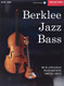Berklee Jazz Bass: Acoustic & Electric (Book/Online Audio) Berklee Jazz Bass: Acoustic & Electric (Book/Online Audio)
