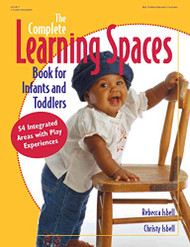 COMPLETE LEARNING SPACES BOOK FOR INFANTS & TODDLERS