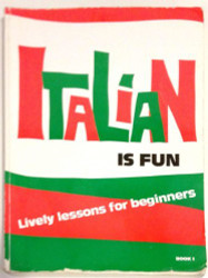 Italian Is Fun: Lively Lessons for Beginners Book 1