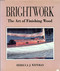 Brightwork: The Art of Finishing Wood