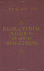 Pharmaceutical Principles of Solid Dosage Forms