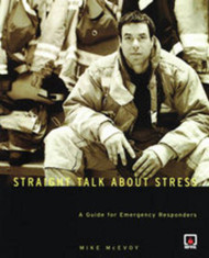 Straight Talk About Stress: A Guide For Emergency Responders