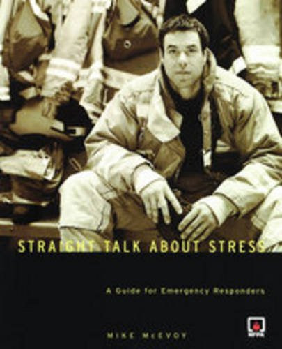 Straight Talk About Stress: A Guide For Emergency Responders