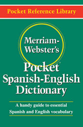 Merriam-Webster's Pocket Spanish-English Dictionary Newest Edition