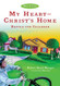 My Heart--Christ's Home Retold for Children (Ivp Booklets) My Heart--Christ's Home Retold for Children (Ivp Booklets)