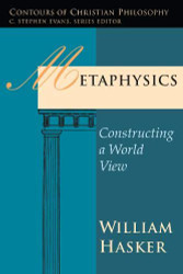 Metaphysics: Constructing a World View