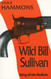 Wild Bill Sullivan: King of the Hollow