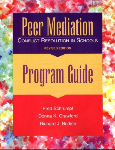 Peer Mediation: Conflict Resolution in Schools: Program Guide