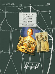 Cut of Women's Clothes: 1600-1930
