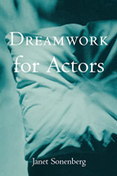 Dreamwork for Actors (Theatre Arts Book)