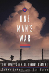 One Man's War: The WWII Saga of Tommy LaMore