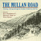 Mullan Road The: Carving a Passage trhough the Frontier Northwest