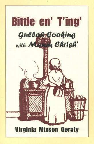 Bittle en' T'ing': Gullah Cooking With Maum Chrish'