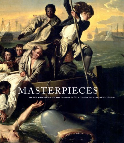 Masterpieces: Great Paintings of the World in the Museum of Fine Arts