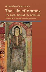 Life of Anthony: The Coptic Life and the Greek Life