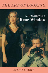 Art of Looking in Hitchcock's Rear Window (Limelight)