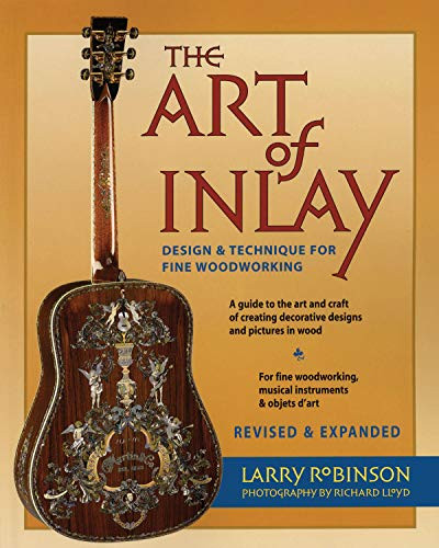 Art of Inlay: Design & Technique for Fine Woodworking