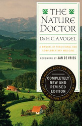 Nature Doctor: A Manual of Traditional and Complementary Medicine