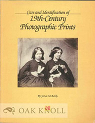 Care and Identification of 19th-Century Photographic Prints