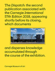 Carnegie International: The Dispatch