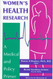 Women's Health Research: A Medical and Policy Primer