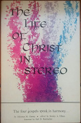 Life of Christ in Stereo