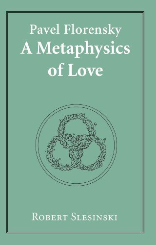 Pavel Florensky: A Metaphysics of Love
