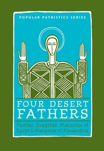 Four Desert Fathers: Pambo Evagrius Macarius Of Egypt And Macarius