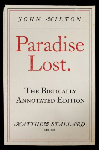 Paradise Lost: The Biblically Annotated Edition