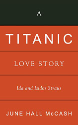 Titanic Love Story: Ida and Isidor Straus