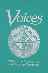 Voices: Native American Hymns and Other Worship Resources