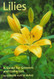 Lilies: A Guide for Growers and Collectors