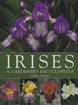 Irises: A Gardener's Encyclopedia