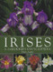 Irises: A Gardener's Encyclopedia