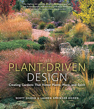 Plant-Driven Design: Creating Gardens That Honor Plants Place