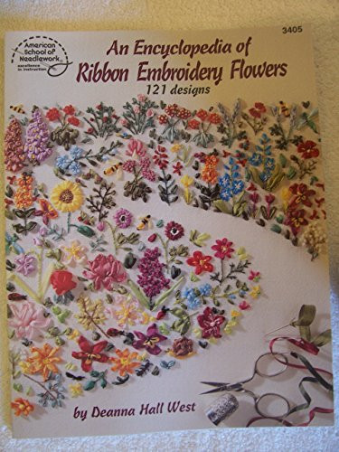 Encyclopedia of Ribbon Embroidery Flowers: 121 Designs