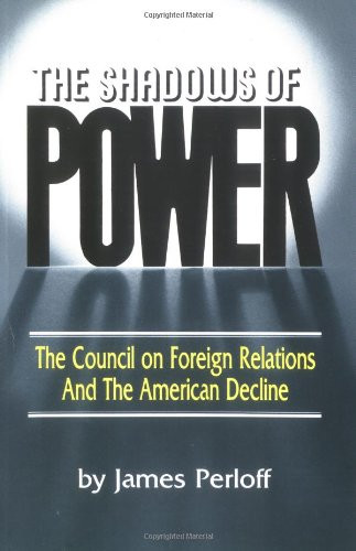 Shadows of Power: The Council on Foreign Relations