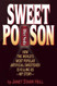 Sweet Poison: How the World's Most Popular Artificial Sweetener Is