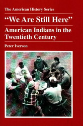 "We Are Still Here": American Indians in the Twentieth Century