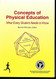 Concepts and Principles of Physical Education