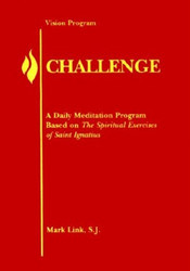 Challenge: A Daily Meditation Program Based on the Spiritual Exercises