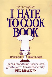 Complete I Hate to Cook Book