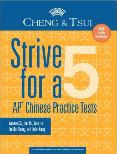Strive For a 5: AP Chinese Practice Tests