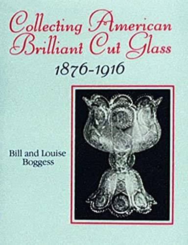 Collecting American Brilliant Cut Glass 1876-1916